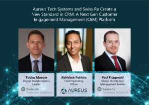 Read more about the article “Aureus Tech Systems and Swiss Re Transform Conventional CRM into a 360° Next Gen Customer Engagement Management Solution using Microsoft Azure Cloud and AI”